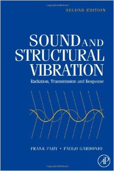 Sound and Structural Vibration, Second Edition: Radiation, Transmission and Response