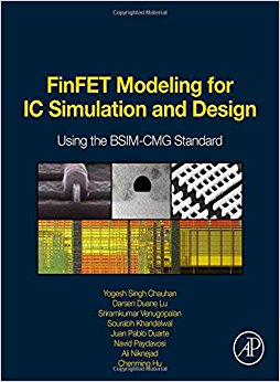 FinFET Modeling for IC Simulation and Design: Using the BSIM-CMG Standard