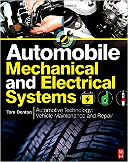 Automobile Mechanical and Electrical Systems: Automotive Technology: Vehicle Maintenance and Repair