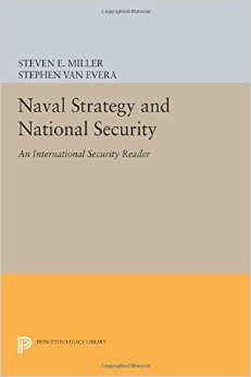 Naval Strategy and National Security: An "International Security" Reader