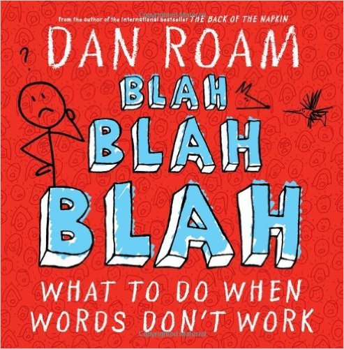 Blah Blah Blah: What To Do When Words Don?t Work