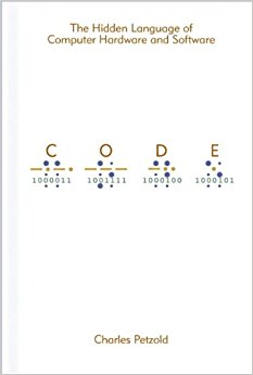 Code: The Hidden Language of Computer Hardware and Software