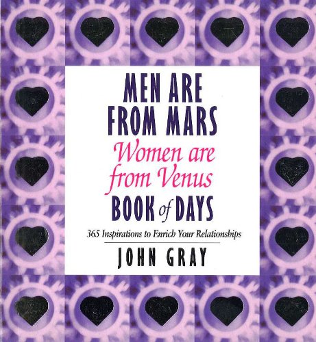 Men Are From Mars, Women Are From Venus Book Of Days: Book of Days: 365 Inspirations to Enrich Your Rela