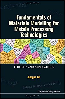 Fundamentals of Materials Modelling for Metals Processing Technologies: Theories and Applications