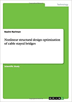 Nonlinear Structural Design Optimization of Cable Stayed Bridges