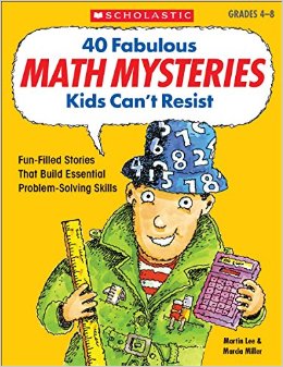 40 Fabulous Math Mysteries Kids Can't Resist Grades 4-8(ַ )