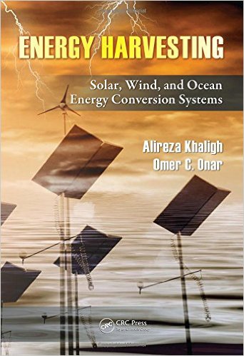 Energy Harvesting: Solar, Wind, and Ocean Energy Conversion Systems