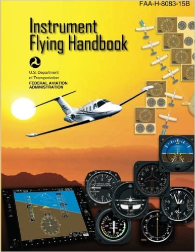 Instrument Flying Handbook: FAA Handbook: Faa-h-8083-15b