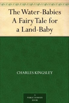 The Water-Babies A Fairy Tale for a Land-Baby (ѹ)