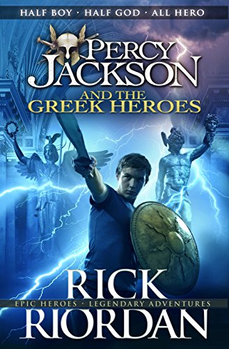 Percy Jackson and the Greek Heroes (Percy Jacksons Greek Myths)