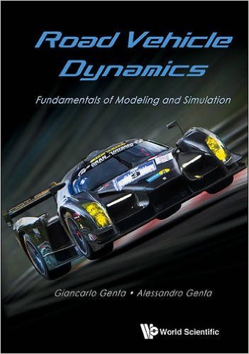 Road Vehicle Dynamics: Fundamentals of Modeling and Simulation