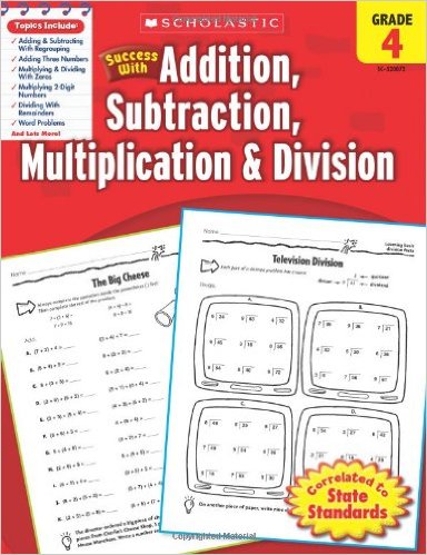 Scholastic Success with Addition, Subtraction, Multiplication & Division, Grade 4