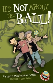 It's Not About the Ball! (Easy-to-Read Wonder Tales)