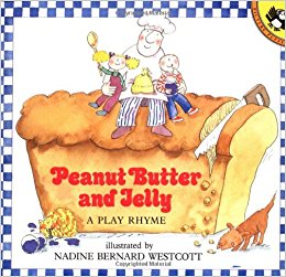 Peanut Butter and Jelly: A Play Rhyme