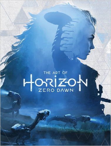 The Art of Horizon Zero Dawn