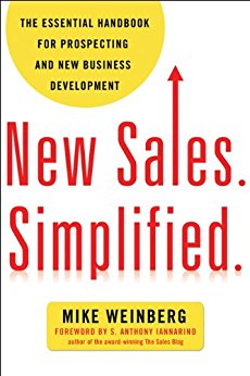 New Sales. Simplified.: The Essential Handbook for Prospecting and New Business Development