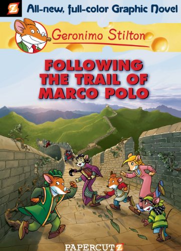 Geronimo Stilton Graphic Novels #4: Following the Trail of Marco Polo