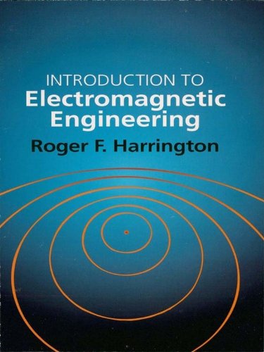 Introduction to Electromagnetic Engineering (Dover Books on Electrical Engineering)