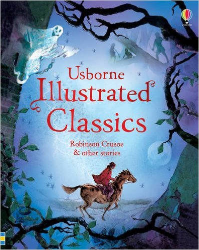 Illustrated Classics Robinson Crusoe & Other Stories