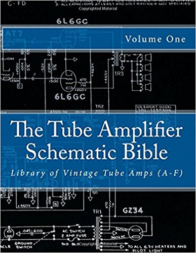 The Tube Amplifier Schematic Bible: Library of Vintage Tube Amps A-f