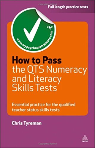 How to Pass the QTS Numeracy and Literacy Skills Tests: Essential Practice for the Qualified Teacher Status Skills Tests