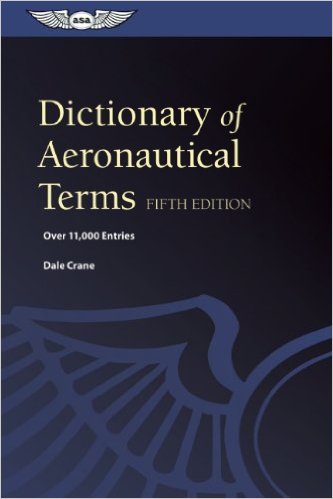 Dictionary of Aeronautical Terms: Over 11, 000 Entries