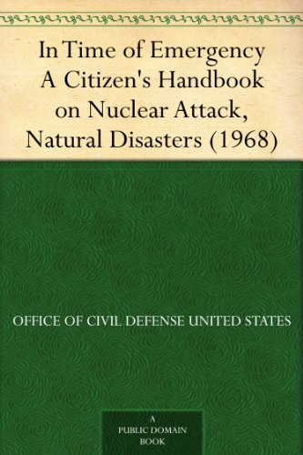 In Time of Emergency A Citizen's Handbook on Nuclear Attack, Natural Disasters (1968)