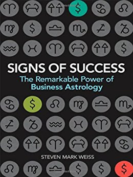 Signs of Success: The Remarkable Power of Business Astrology