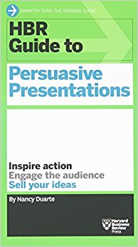 HBR Guide to Persuasive Presentations (HBR Guide Series)