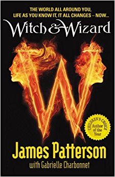 Witch & Wizard. James Patterson with Gabrielle Charbonnet