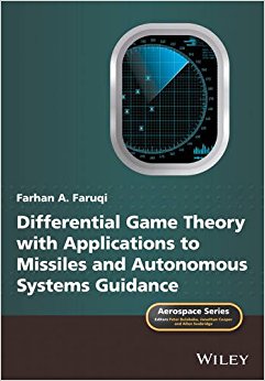 Differential Game Theory with Applications to Missiles and Autonomous Systems Guidance