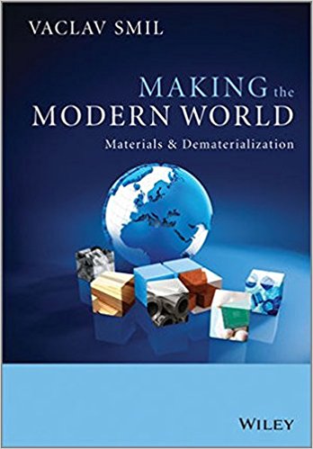 Making the Modern World: Materials and Dematerialization