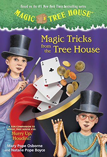 Magic Tricks from the Tree House: A Fun Companion to Magic Tree House #50: Hurry Up, Houdini! (Magic Tree House (R))