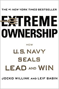 Extreme Ownership: How U.S. Navy SEALs Lead and Win