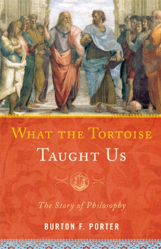 What the Tortoise Taught Us: The Story of Philosophy