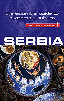 Serbia - Culture Smart!: The Essential Guide to Customs & Culture