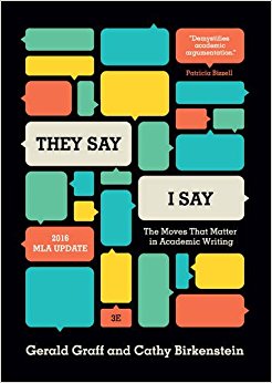 "They Say / I Say": The Moves That Matter in Academic Writing (Third Edition)