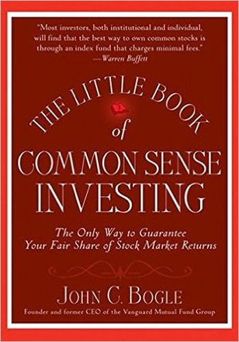 The Little Book of Common Sense Investing: The Only Way to Guarantee Your Fair Share of Stock Market Returns