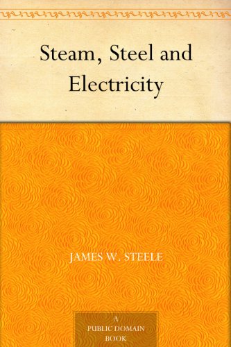 Steam, Steel and Electricity