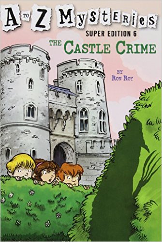 A to Z Mysteries Super Edition #6: The Castle Crime