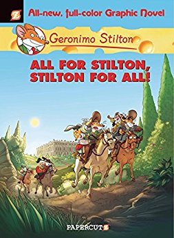 Geronimo Stilton Graphic Novels #15: All for Stilton, Stilton for All!