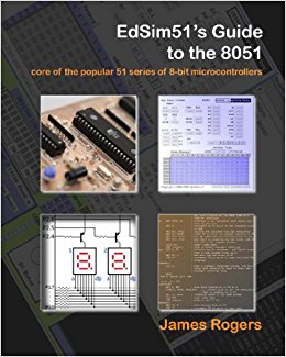 EdSim51's Guide to the 8051: Core of the Popular 51 Series of 8-Bit Microcontrollers