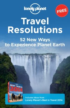 Travel Resolutions: 52 New Ways to Experience Planet Earth