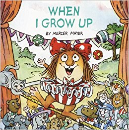 When I Grow Up (Little Critter)