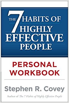 The 7 Habits of Highly Effective People Personal Workbook