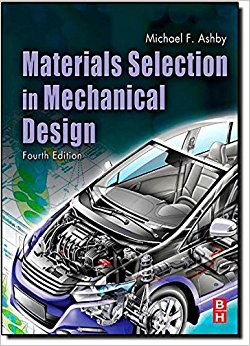 Materials Selection in Mechanical Design, Fourth Edition