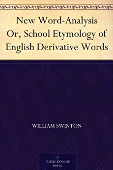 New Word-Analysis Or, School Etymology of English Derivative Words (´ʻ) (ѹ)