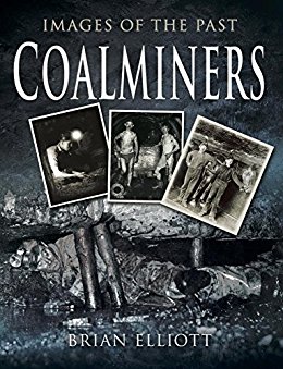 Coal Miners (Images of the Past)