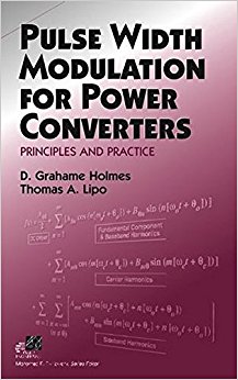 Pulse Width Modulation for Power Converters: Principles and Practice