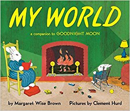 My World: A Companion to Goodnight Moon